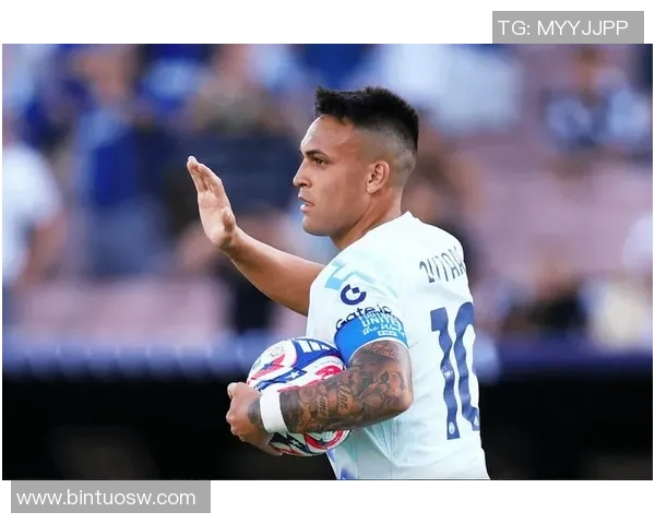 劳塔罗:从天才少年到足球巨星的华丽蜕变之路 劳塔罗:从天才少年到足球巨星的华丽蜕变之路